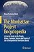The Manhattan Project Encyc...
