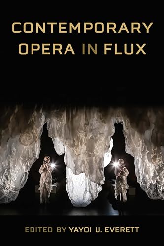Contemporary Opera in Flux (Kindle Edition)