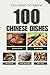 100 Chinese Dishes You Need...
