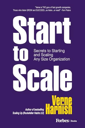 Start to Scale: Secrets to Starting and Scaling Any Size Organization (Paperback)