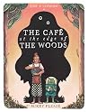 The Cafe at the Edge of the Woods by Mikey Please