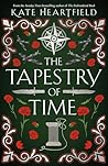 The Tapestry of Time by Kate Heartfield