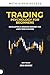 Trading Psychology For Beginners by Jide George
