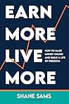 Earn More, Live M...