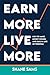 Earn More, Live More by Shane Sams