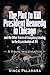 PLOT TO KILL PRESIDENT KENNEDY IN CHICAGO by Vincent Michael Palamara