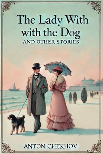The Lady With The Dog and Other Stories