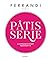 Pâtisserie - A ​cukrászművészet nagykönyve by Ferrandi Paris