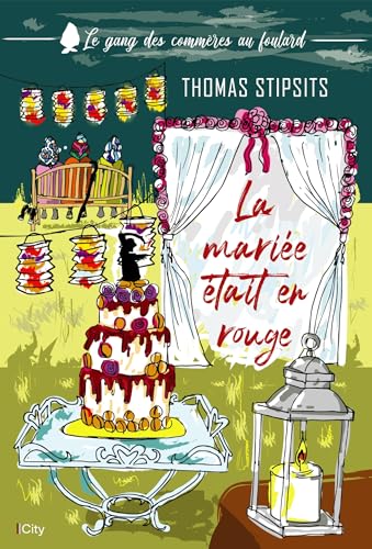 La mariée était en rouge: Le gang des commères au foulard T1 (French Edition)