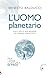 L'uomo planetario by Ernesto Balducci