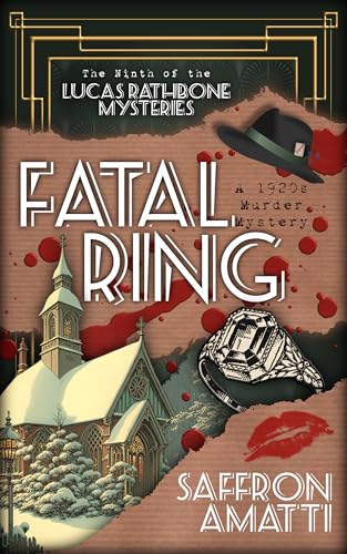 Fatal Ring: A 1920s Murder Mystery (Lucas Rathbone Mysteries Book 9)