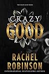 Crazy Good (Crazy Good, #1) Book cover for Crazy Good (Crazy Good, #1)