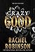 Crazy Good (Crazy Good, #1)