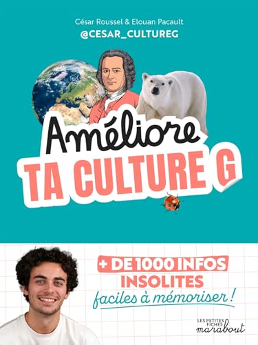 Améliore ta culture G: + de 1000 infos insolites faciles à mémoriser (French Edition)
