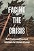 Facing the Crisis: Bold Tru...