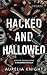 Hacked and Hallowed (Stolen Obsessions)