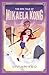 The Epic Tale of Mikaela Kong: Mikaela Kong Book 1