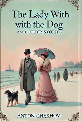 The Lady With The Dog and Other Stories