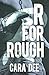 R for Rough by Cara Dee