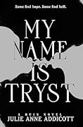 My Name Is Tryst