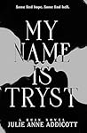 My Name Is Tryst