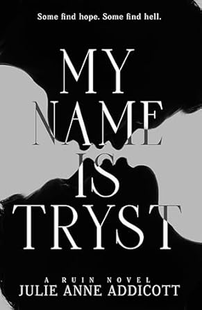 My Name Is Tryst (Ruin)