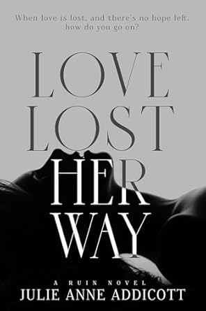 Love Lost Her Way (Ruin)