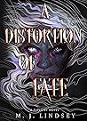 A Distortion of Fate