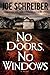 No Doors, No Windows: A Novel