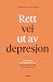 Rett vei ut av depresjon by Magnus Nordmo Rett vei ut av depresjon by Magnus Nordmo