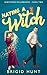 Hating a Witch by Brigid Hunt