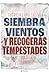 Siembra vientos y recogerás tempestades (Spanish Edition)