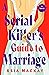 A Serial Killer's Guide to ...