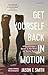 Get Yourself Back In Motion by Jason T. Smith
