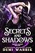 Secrets and Shadows: (Obsid...