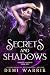 Secrets and Shadows
