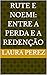 Rute e Noemi: Entre a Perda e a Redenção (Série -Mulheres Espelhos na Bíblia) (Portuguese Edition)