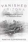 Vanished Arizona:...