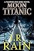 Moon Titanic (Vampire for Hire Book 34)