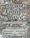 Lead Follow Love:...