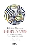 Deglobalizzazione. Se il tramonto dell'America lascia il mondo senza centro