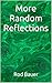More Random Reflections