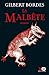 La Malbête by Gilbert Bordes