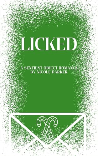 Licked: A Sentient Object Romance (Kyleverse Book 8)