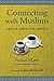 Connecting with Muslims: A Guide to Communicating Effectively