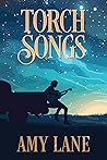 Torch Songs by Amy Lane