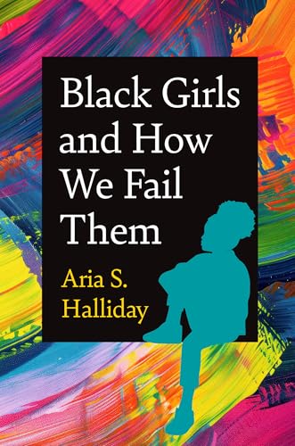 Black Girls and How We Fail Them (Hardcover)