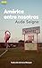 América entre nosotros by Aude Seigne