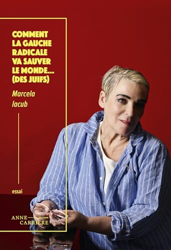 Comment la gauche va sauver le monde... (des juifs)