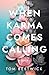 When Karma Comes Calling